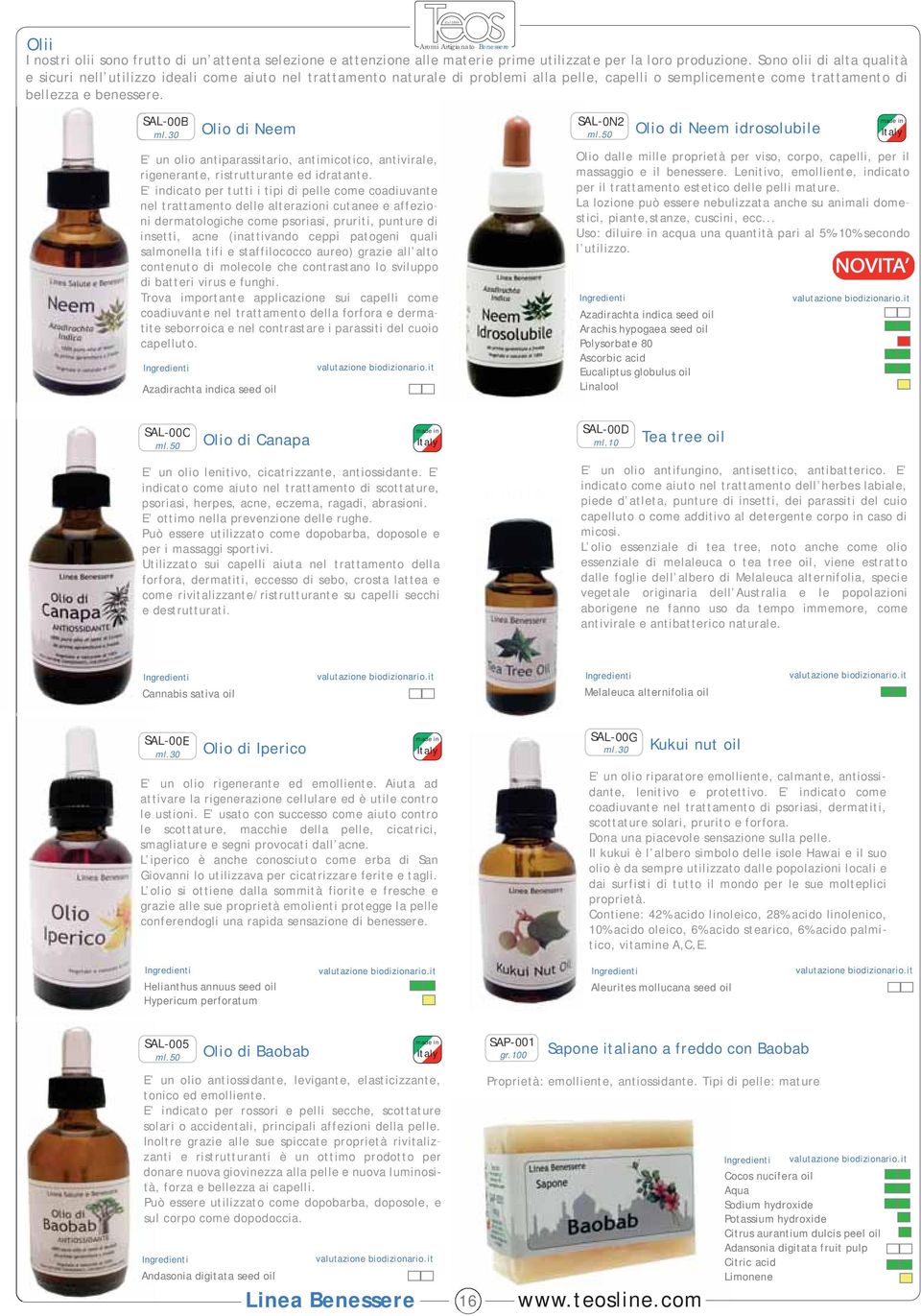 30 Olio di Neem E un olio antiparassitario, antimicotico, antivirale, rigenerante, ristrutturante ed idratante.