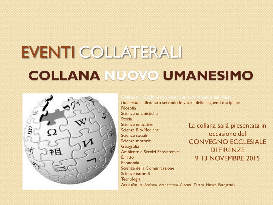 FIRENZE 9-13 NOVEMBRE 2015 Scienze educative Scienze Bio-Mediche Scienze sociali Scienze motorie Geografia Ambiente e Servizi Ecosistemici