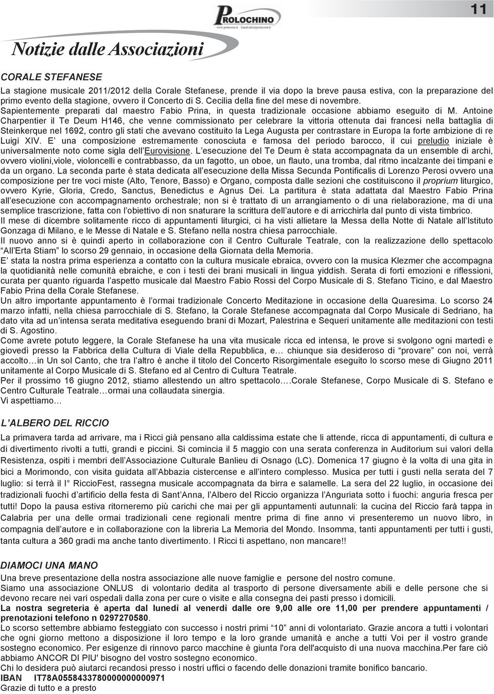 Antoine Charpentier il Te Deum H146, che venne commissionato per celebrare la vittoria ottenuta dai francesi nella battaglia di Steinkerque nel 1692, contro gli stati che avevano costituito la Lega