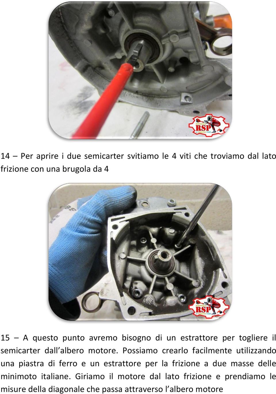 Possiamo crearlo facilmente utilizzando una piastra di ferro e un estrattore per la frizione a due masse