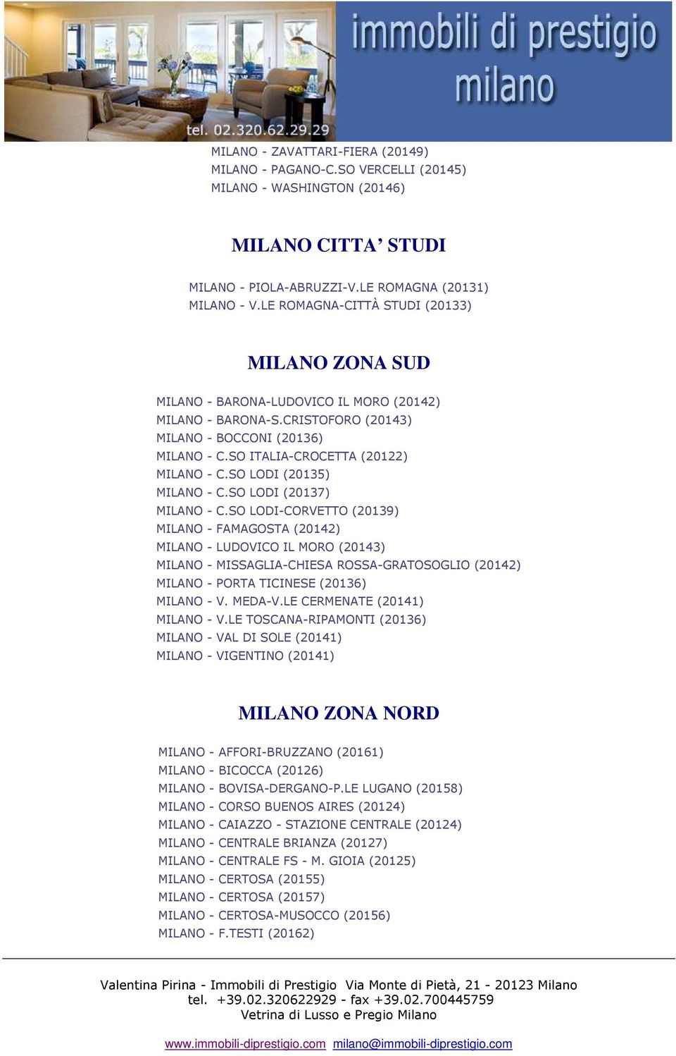 SO LODI (20135) MILANO - C.SO LODI (20137) MILANO - C.
