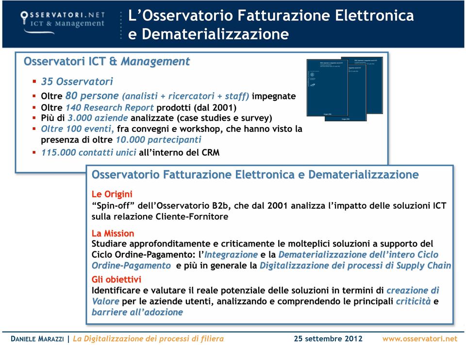 Osservatorio B2b, che dal 2001 analizza l