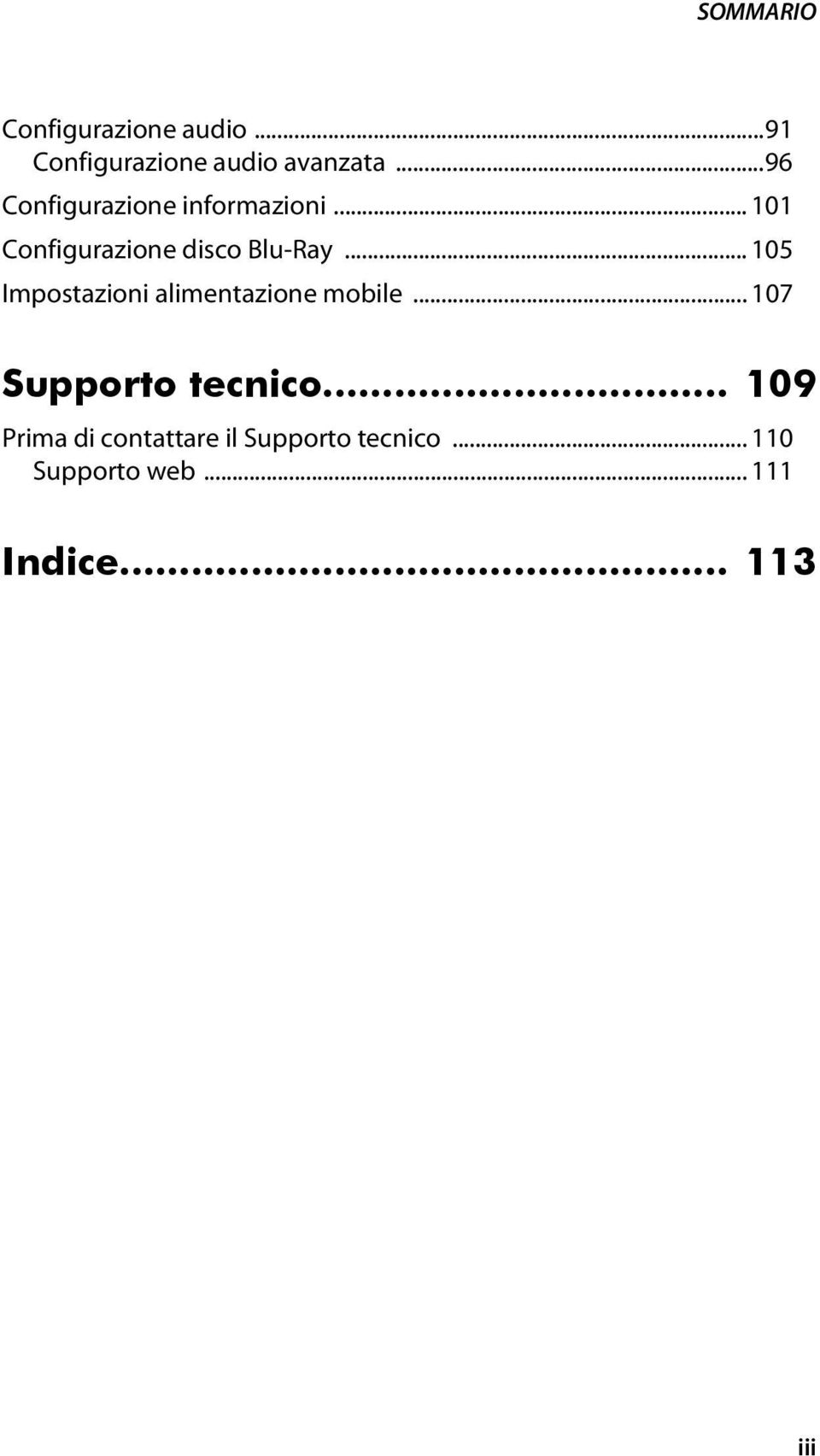 .. 105 Impostazioni alimentazione mobile... 107 Supporto tecnico.