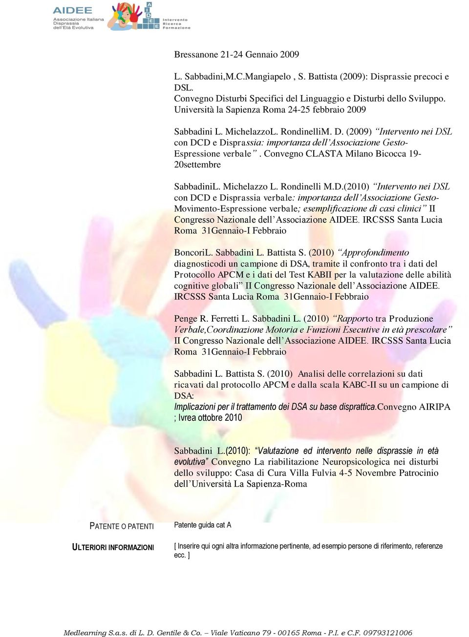 Convegno CLASTA Milano Bicocca 19-20settembre SabbadiniL. Michelazzo L. Rondinelli M.D.