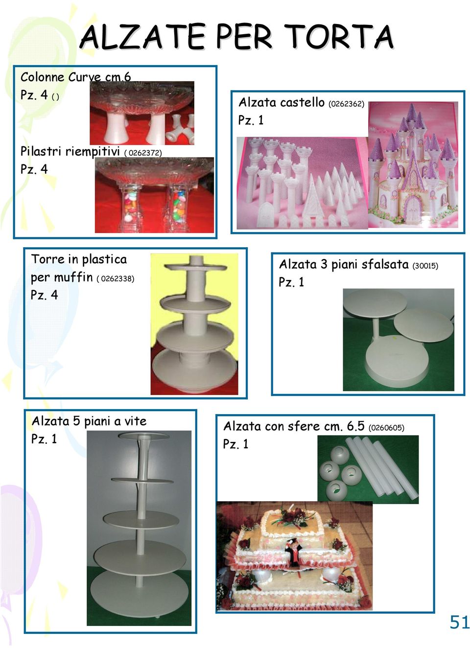 0262372) Pz. 4 Torre in plastica per muffin ( 0262338) Pz.