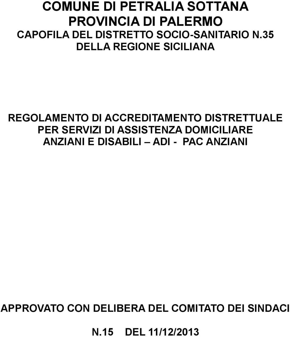 35 DELLA REGIONE SICILIANA REGOLAMENTO DI ACCREDITAMENTO DISTRETTUALE PER