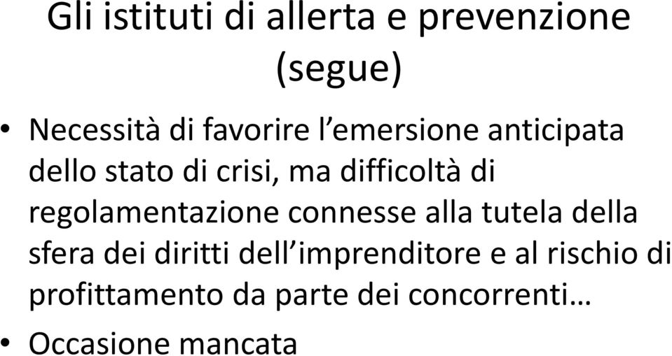 regolamentazione connesse alla tutela della sfera dei diritti dell