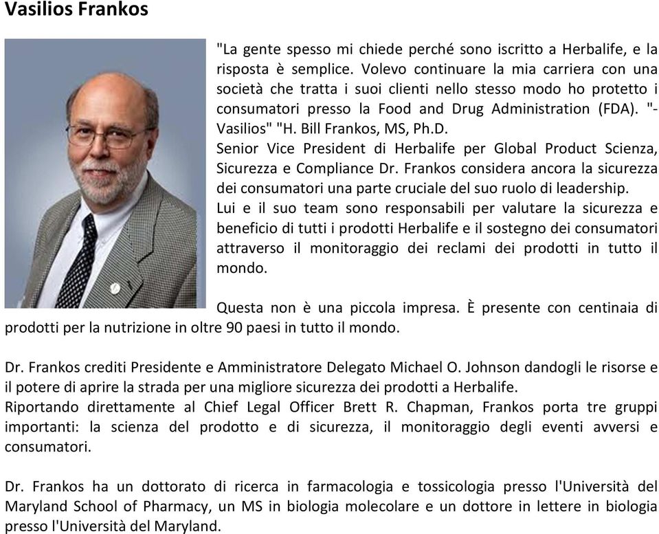 Bill Frankos, MS, Ph.D. Senior Vice President di Herbalife per Global Product Scienza, Sicurezza e Compliance Dr.