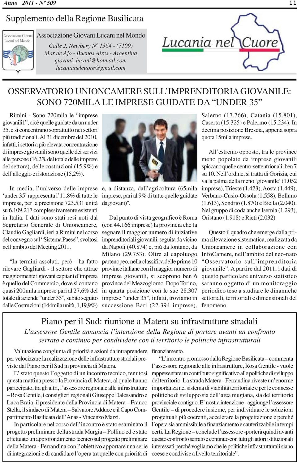 com OSSERVATORIO UNIONCAMERE SULL IMPRENDITORIA GIOVANILE: SONO 720MILA LE IMPRESE GUIDATE DA UNDER 35 Rimini - Sono 720mila le imprese giovanili1, cioè quelle guidate da un under 35, e si