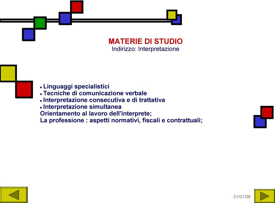 trattativa Interpretazione simultanea Orientamento al lavoro