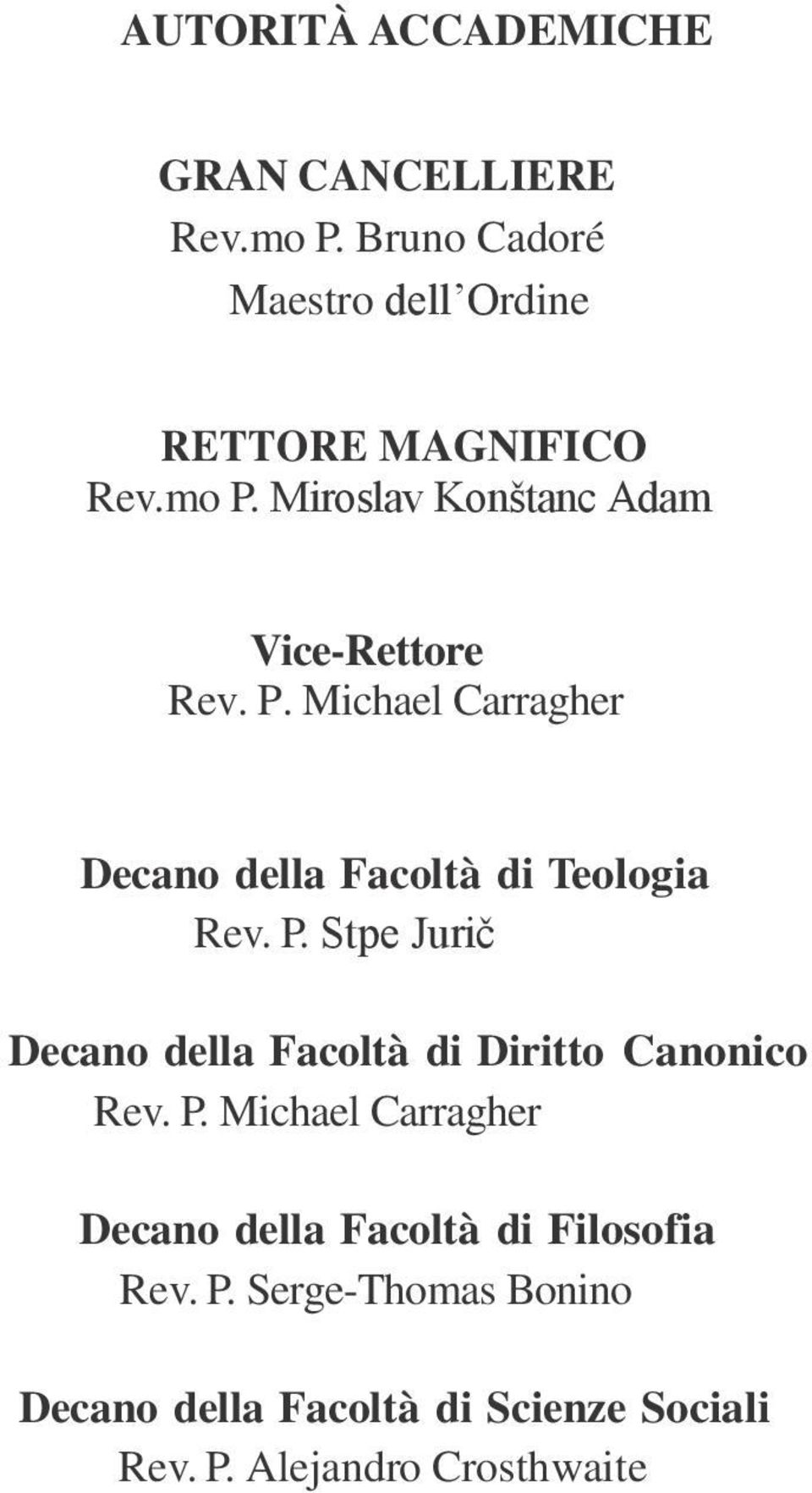 P. Stpe Jurič Decano della Facoltà di Diritto Canonico Rev. P.