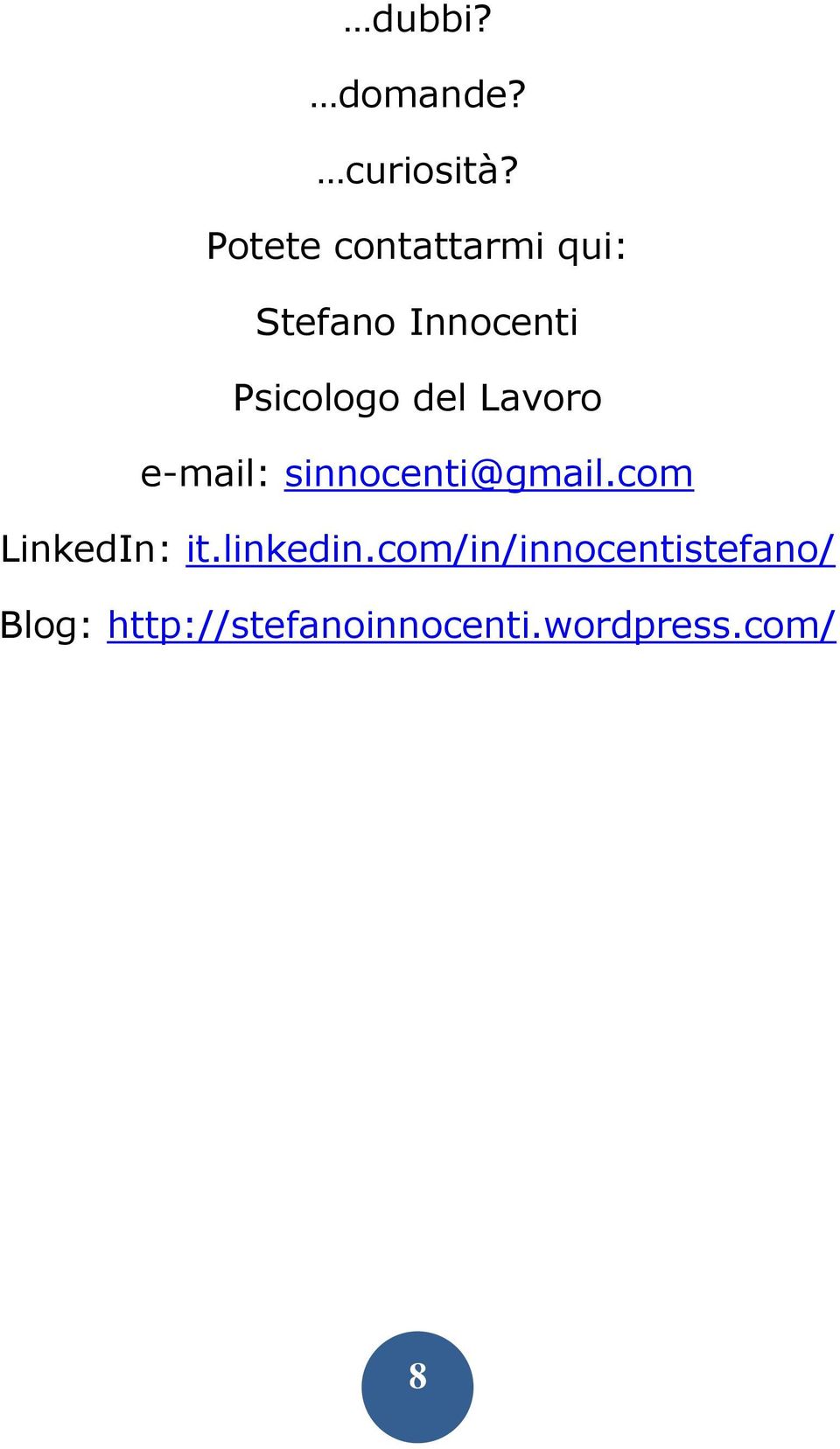 del Lavoro e-mail: sinnocenti@gmail.com LinkedIn: it.