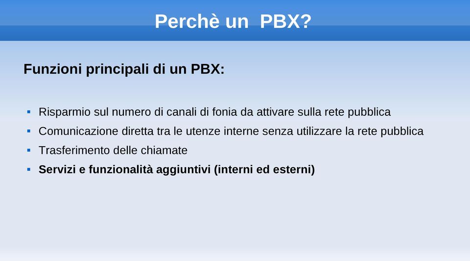 fonia da attivare sulla rete pubblica Comunicazione diretta tra le