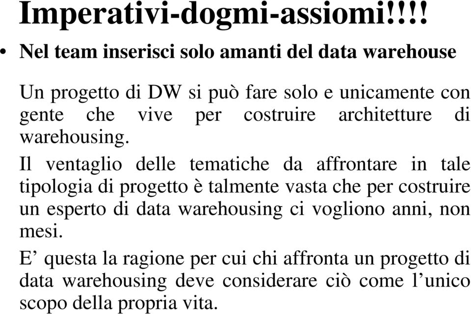 per costruire architetture di warehousing.