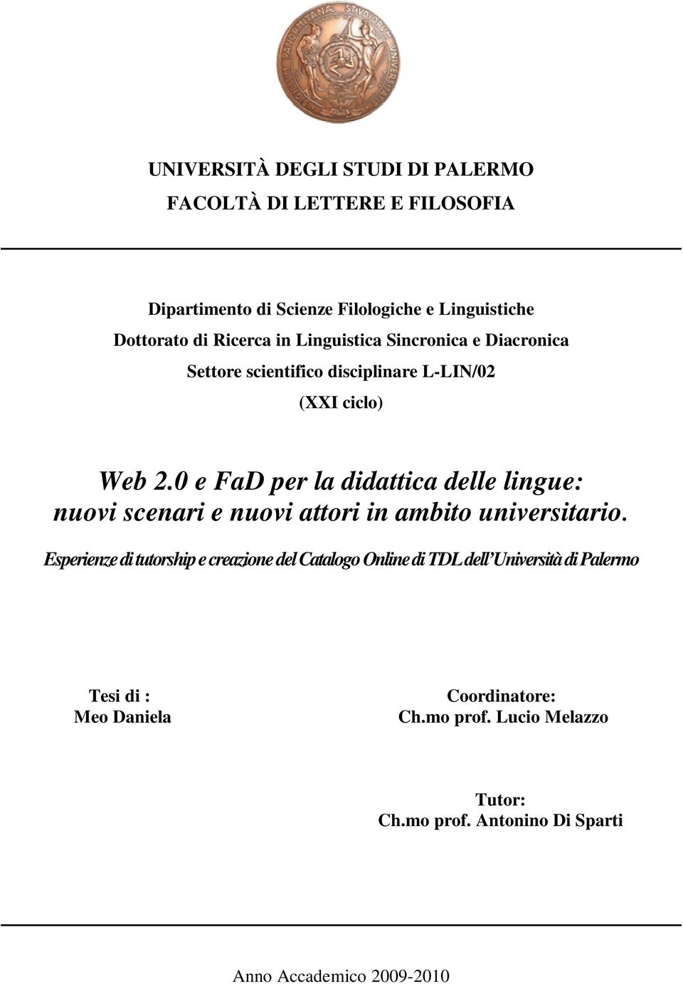 0 e FaD per la didattica delle lingue: nuovi scenari e nuovi attori in ambito universitario.