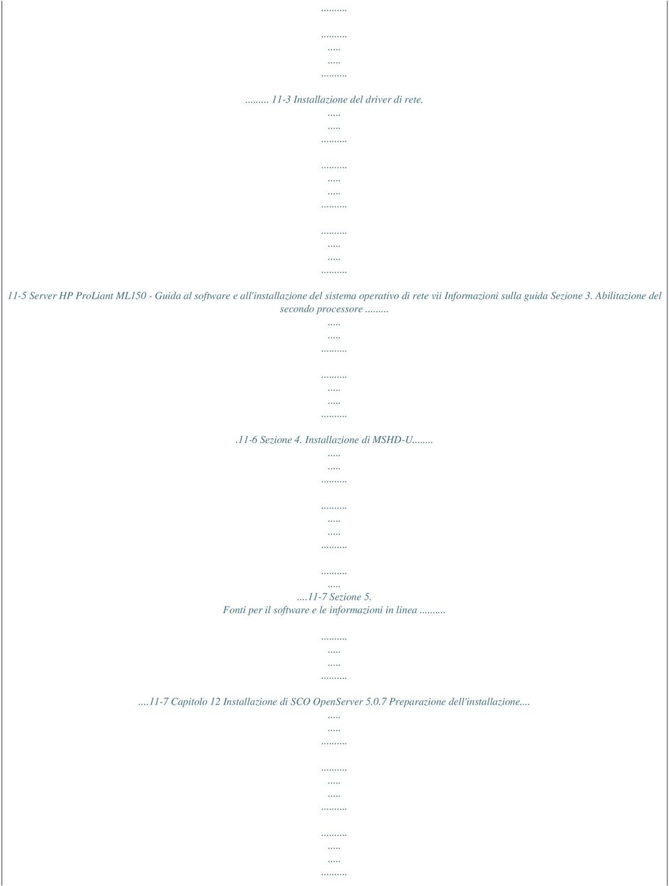 Informazioni sulla guida Sezione 3. Abilitazione del secondo processore....11-6 Sezione 4.