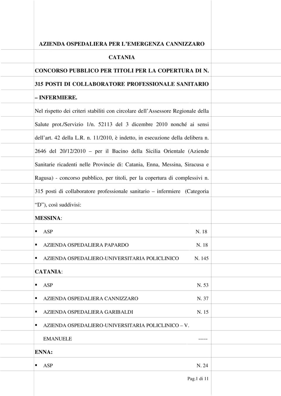 2646 del 20/12/2010 per il Bacino della Sicilia Orientale (Aziende Sanitarie ricadenti nelle Provincie di: Catania, Enna, Messina, Siracusa e Ragusa) - concorso pubblico, per titoli, per la copertura