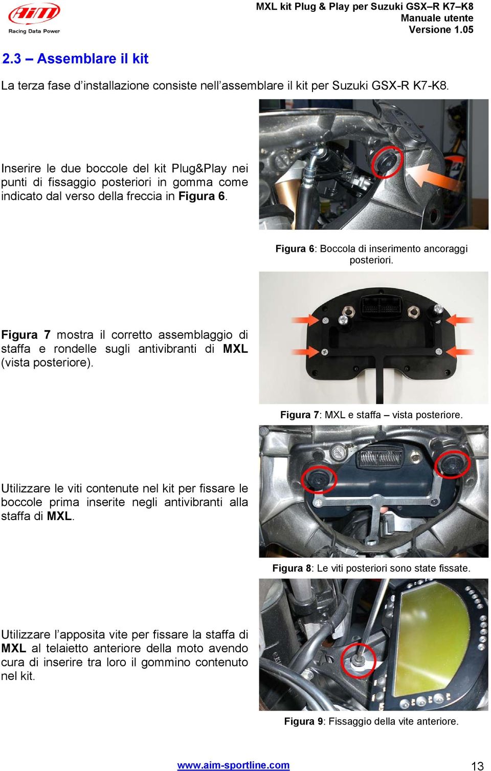 Figura 7 mostra il corretto assemblaggio di staffa e rondelle sugli antivibranti di MXL (vista posteriore). Figura 7: MXL e staffa vista posteriore.