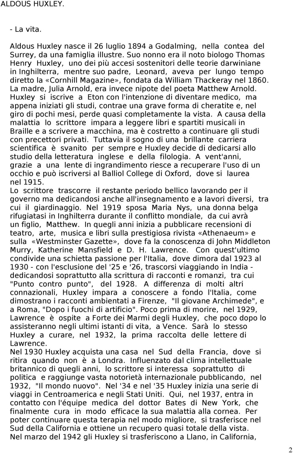 Magazine», fondata da William Thackeray nel 1860. La madre, Julia Arnold, era invece nipote del poeta Matthew Arnold.