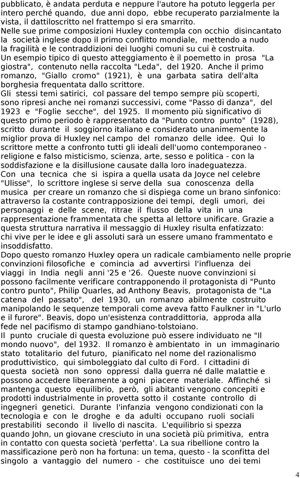 costruita. Un esempio tipico di questo atteggiamento è il poemetto in prosa "La giostra", contenuto nella raccolta "Leda", del 1920.