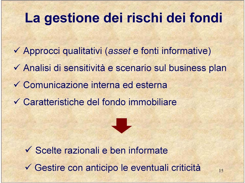 Comunicazione interna ed esterna Caratteristiche del fondo immobiliare