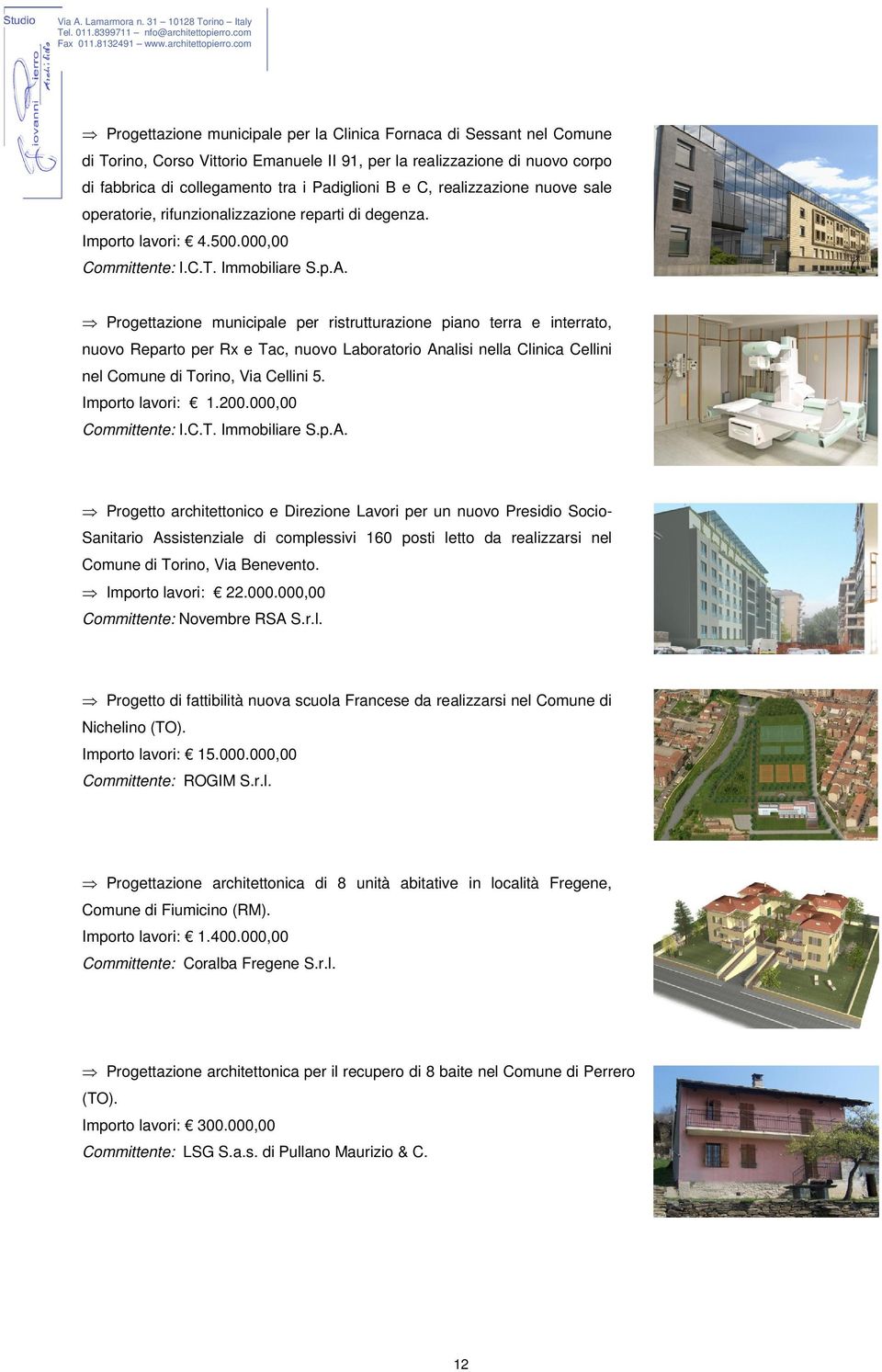 Progettazione municipale per ristrutturazione piano terra e interrato, nuovo Reparto per Rx e Tac, nuovo Laboratorio Analisi nella Clinica Cellini nel Comune di Torino, Via Cellini 5.