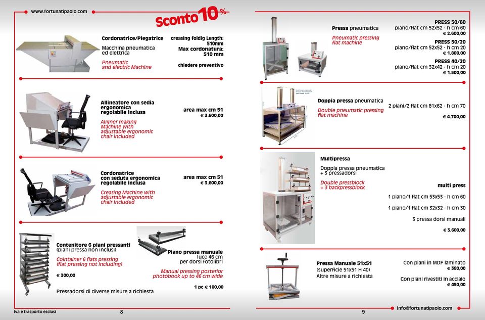 500,00 Allineatore con sedia ergonomica regolabile inclusa Aligner making Machine with adjustable ergonomic chair included area max cm 51 3.