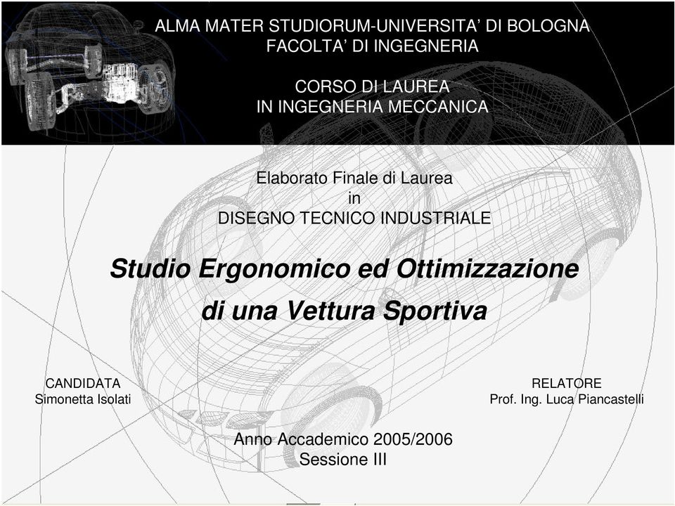 Studio Ergonomico ed Ottimizzazione di una Vettura Sportiva CANDIDATA Simonetta