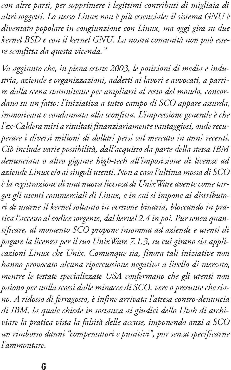 La nostra comunità non può essere sconfitta da questa vicenda.