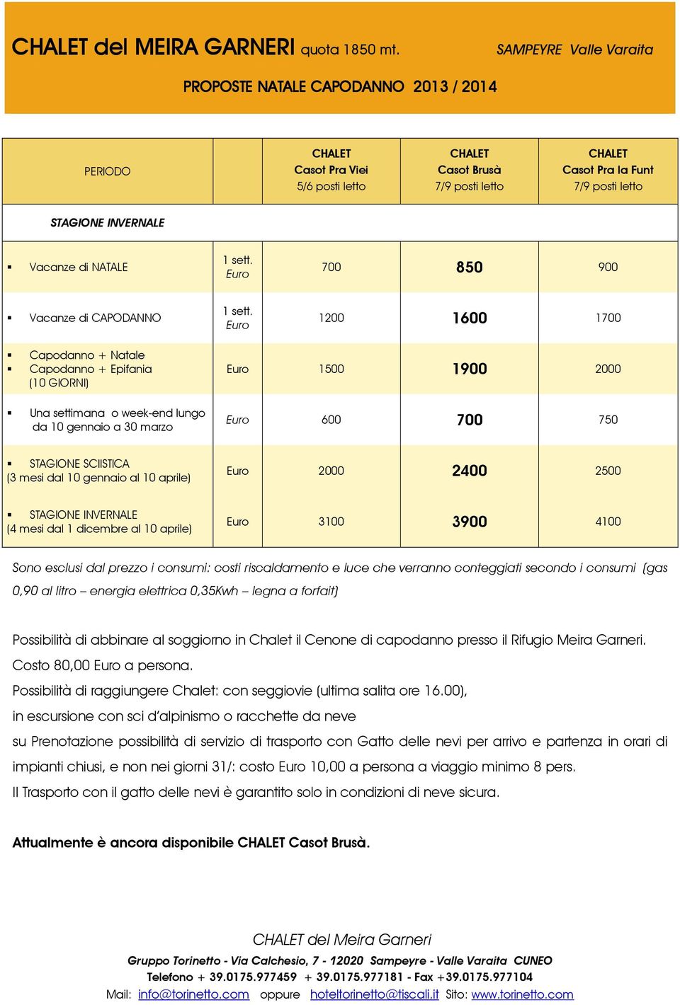 1 sett. Euro 700 850 900 Vacanze di CAPODANNO 1 sett.