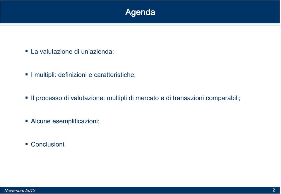 valutazione: multipli di mercato e di transazioni