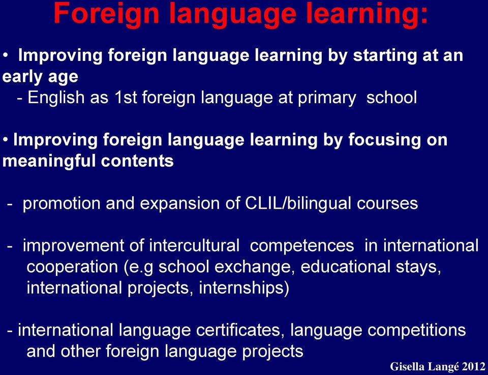 CLIL/bilingual courses - improvement of intercultural competences in international cooperation (e.