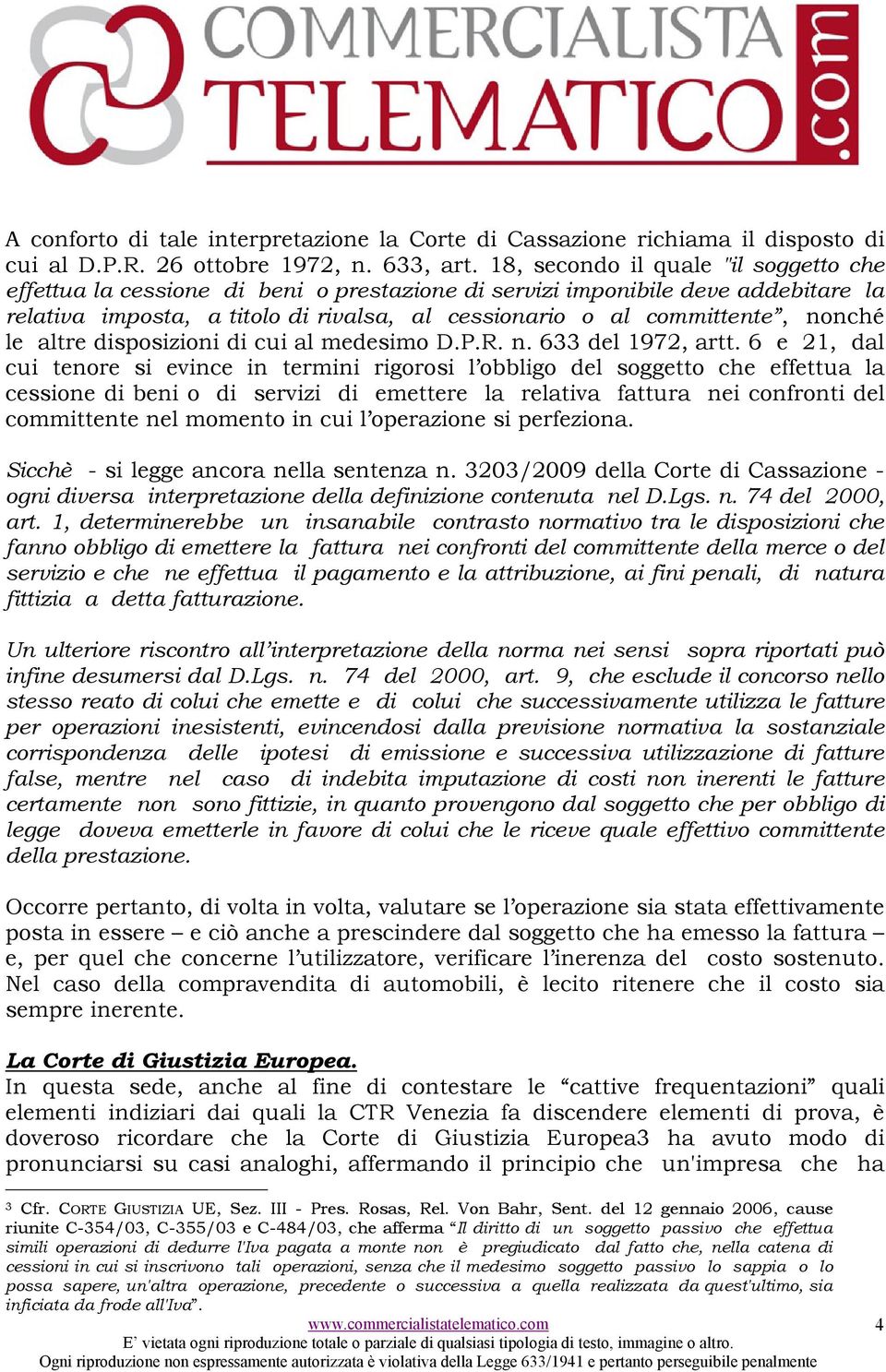 nonché le altre disposizioni di cui al medesimo D.P.R. n. 633 del 1972, artt.