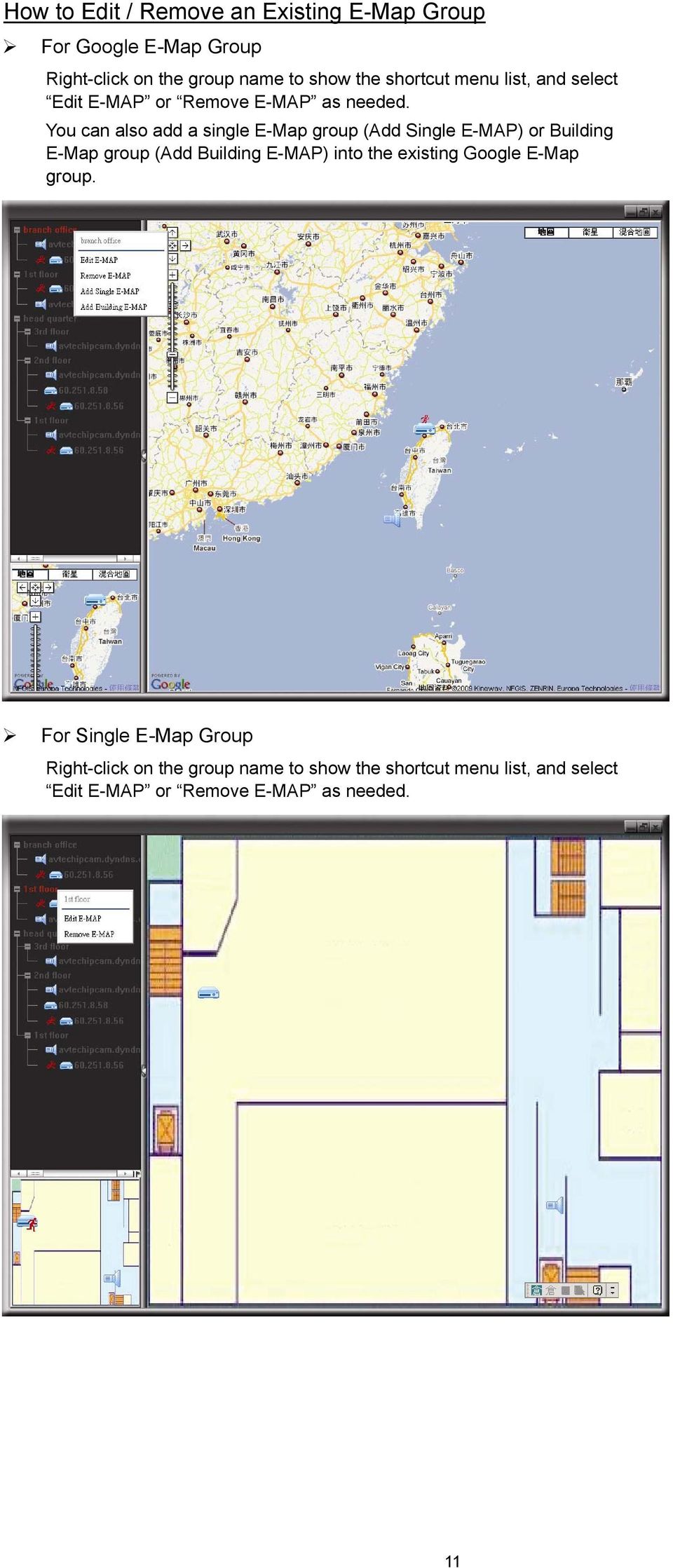 You can also add a single E-Map group (Add Single E-MAP) or Building E-Map group (Add Building E-MAP) into the