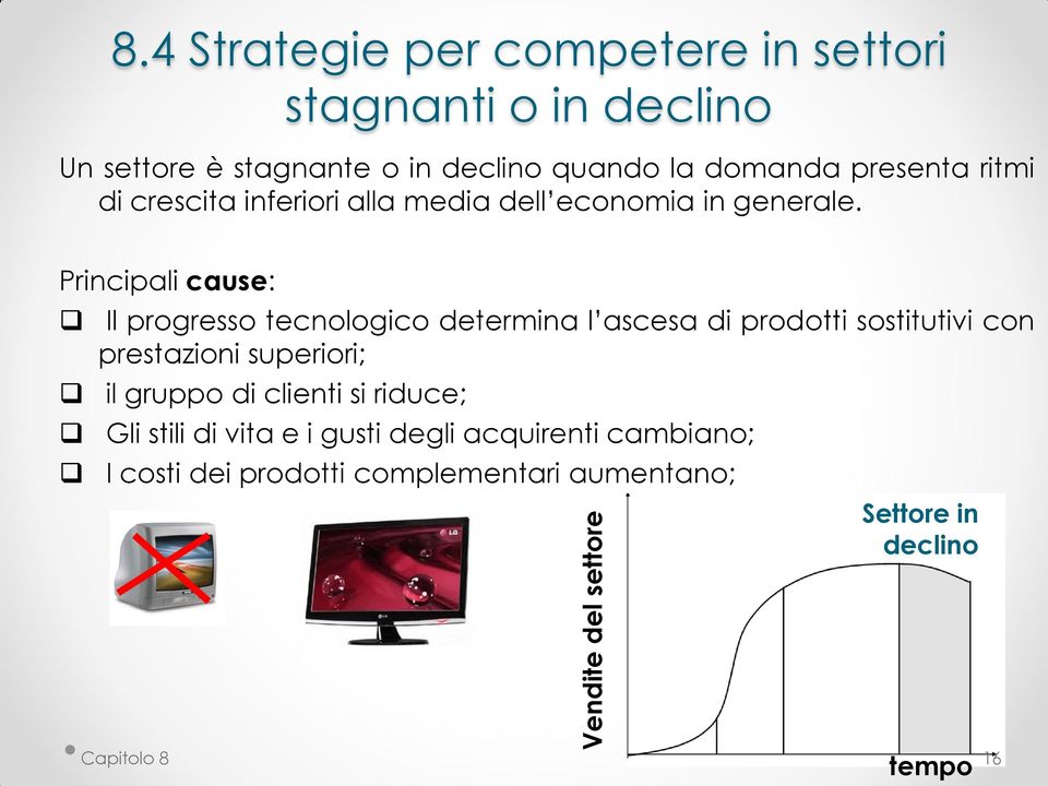 presenta ritmi di crescita inferiori alla media dell economia in generale.