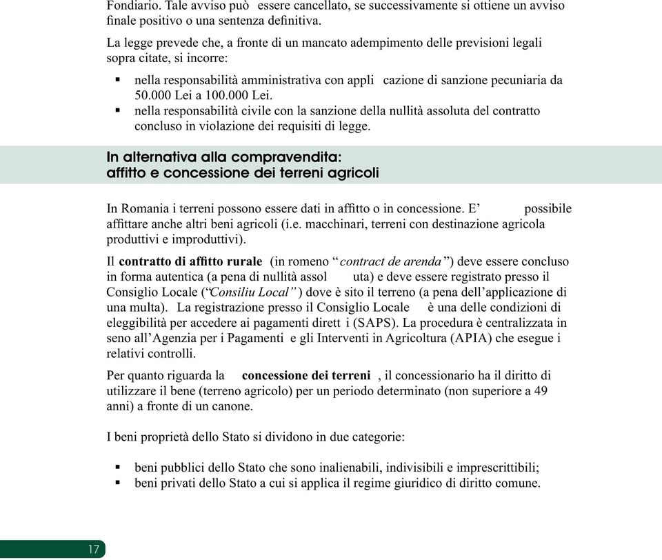 000 Lei a 100.000 Lei. nella responsabilità civile con la sanzione della nullità assoluta del contratto concluso in violazione dei requisiti di legge.