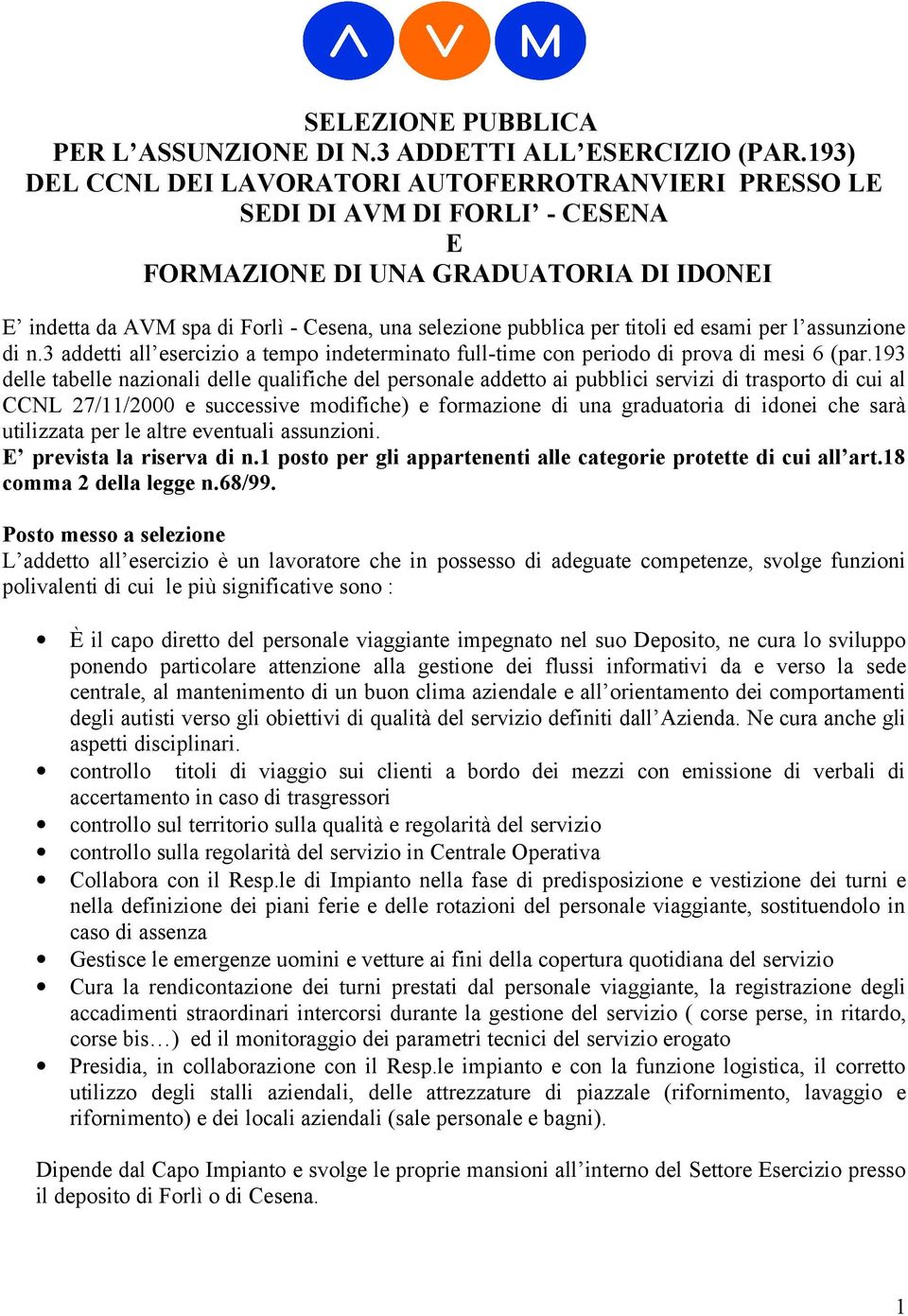 titoli ed esami per l assunzione di n.3 addetti all esercizio a tempo indeterminato full-time con periodo di prova di mesi 6 (par.