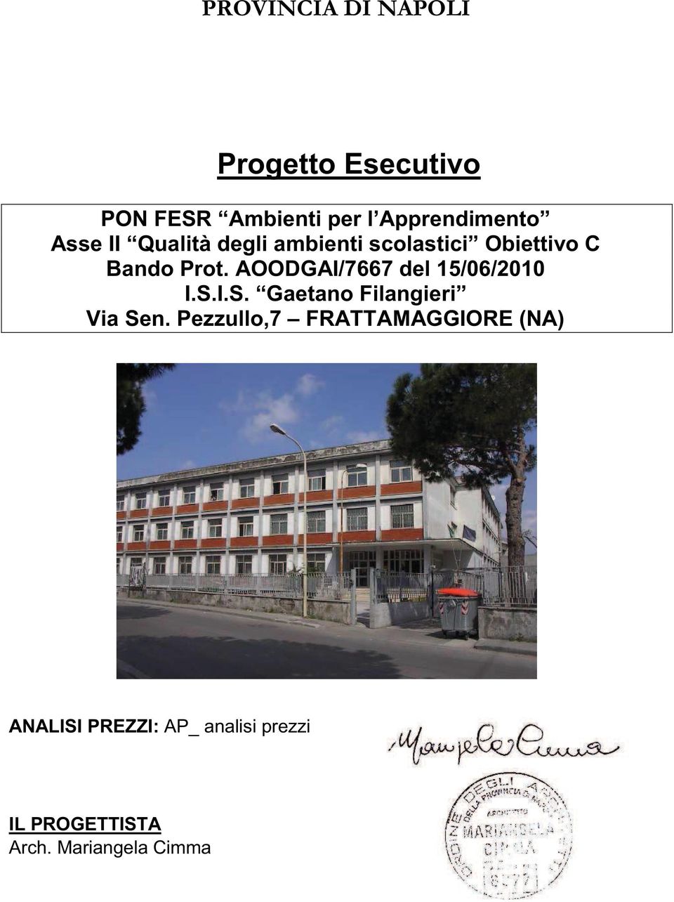 AOODGAI/7667 del 15/06/2010 I.S.I.S. Gaetano Filangieri Via Sen.