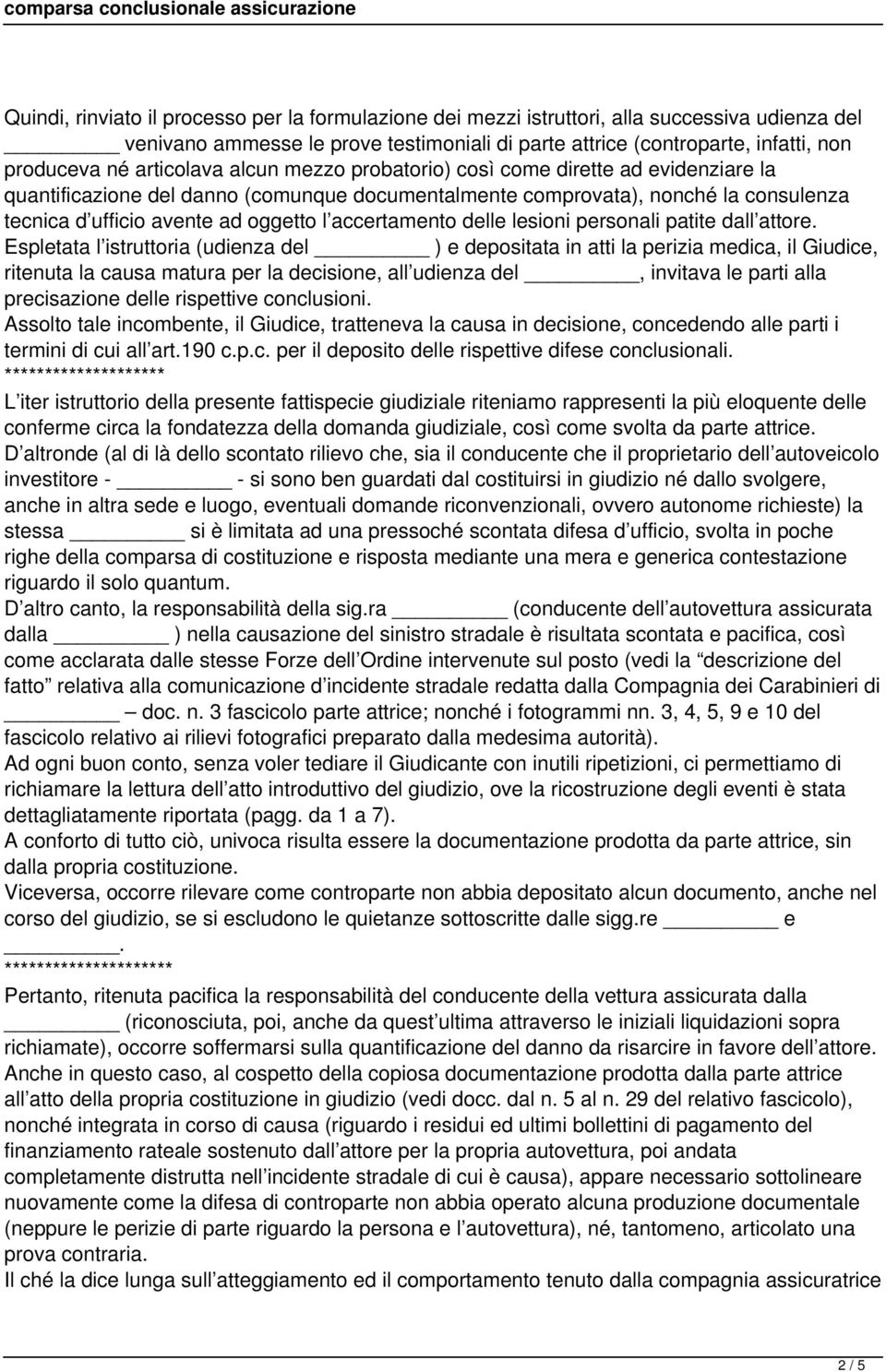 accertamento delle lesioni personali patite dall attore.