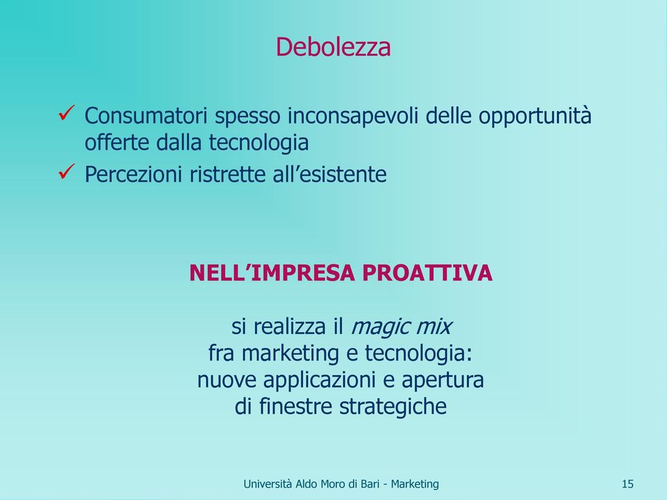 NELL IMPRESA PROATTIVA si realizza il magic mix fra marketing e