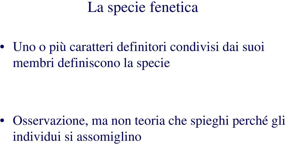 definiscono la specie Osservazione, ma non