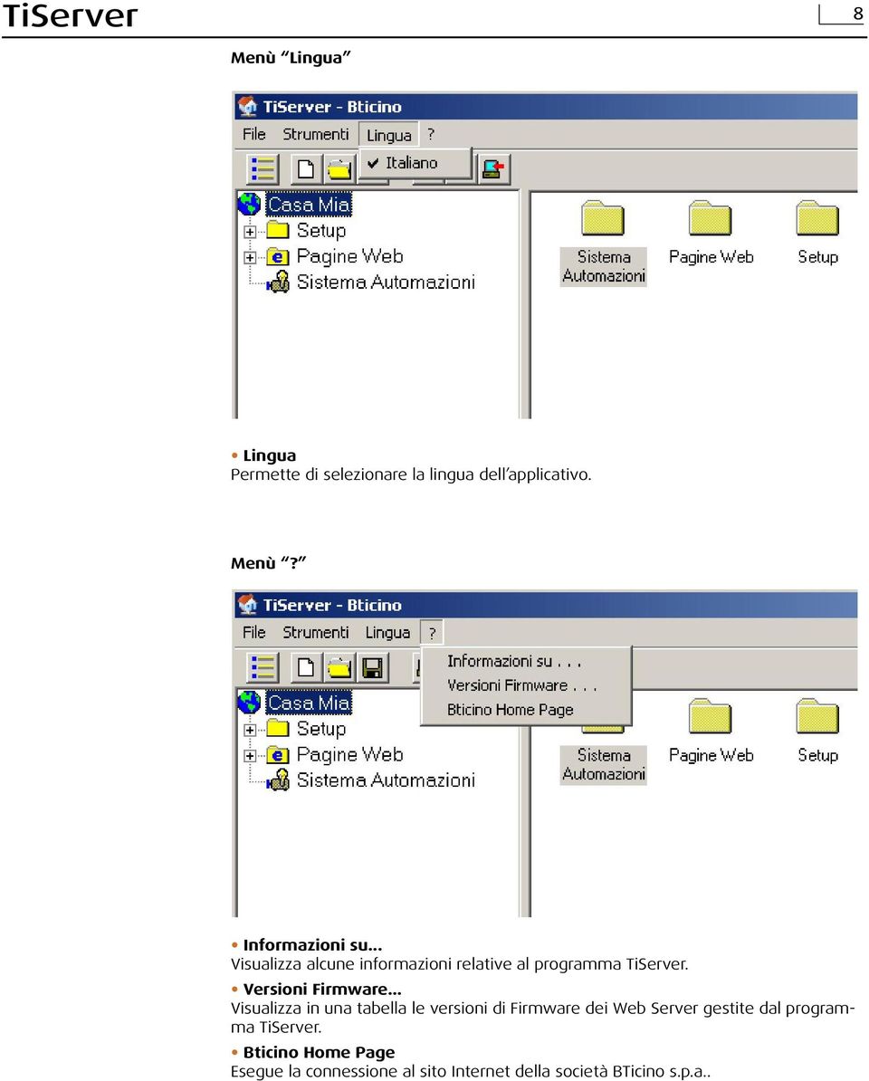 .. Visualizza in una tabella le versioni di Firmware dei Web Server gestite dal programma