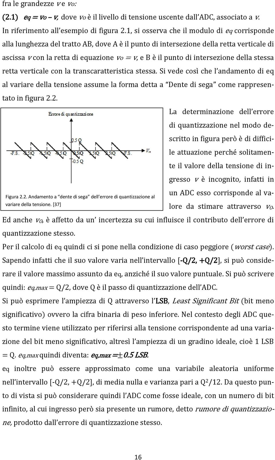 intersezione della stessa retta verticale con la transcaratteristica stessa.