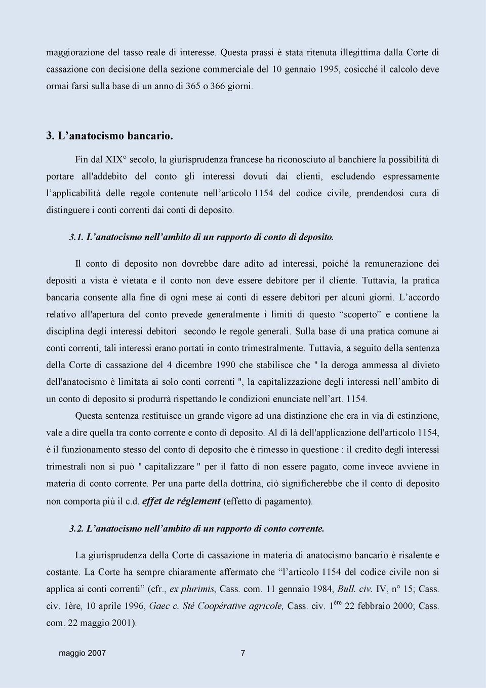 366 giorni. 3. L anatocismo bancario.