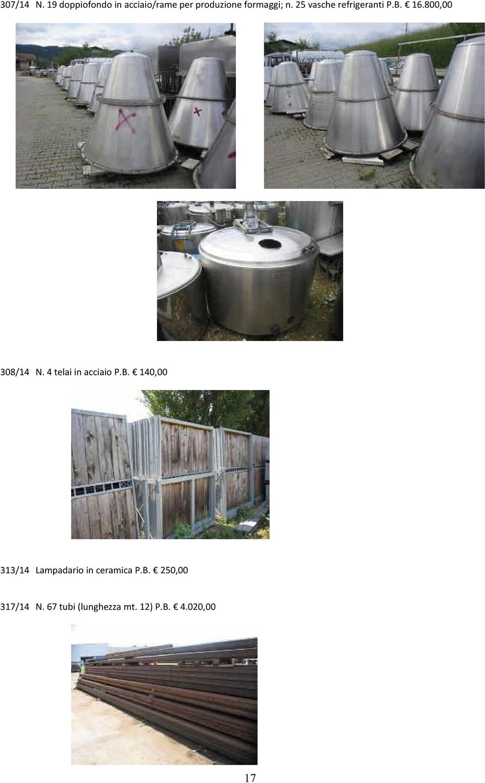 25 vasche refrigeranti P.B. 16.800,00 308/14 N.