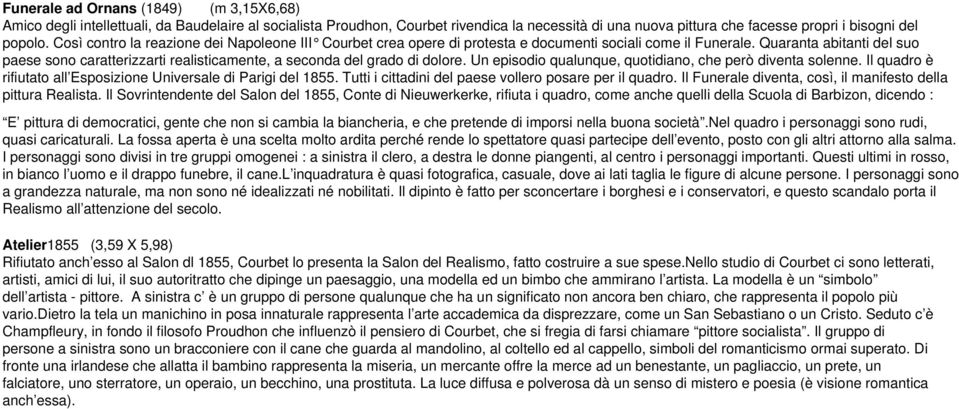 Quaranta abitanti del suo paese sono caratterizzarti realisticamente, a seconda del grado di dolore. Un episodio qualunque, quotidiano, che però diventa solenne.