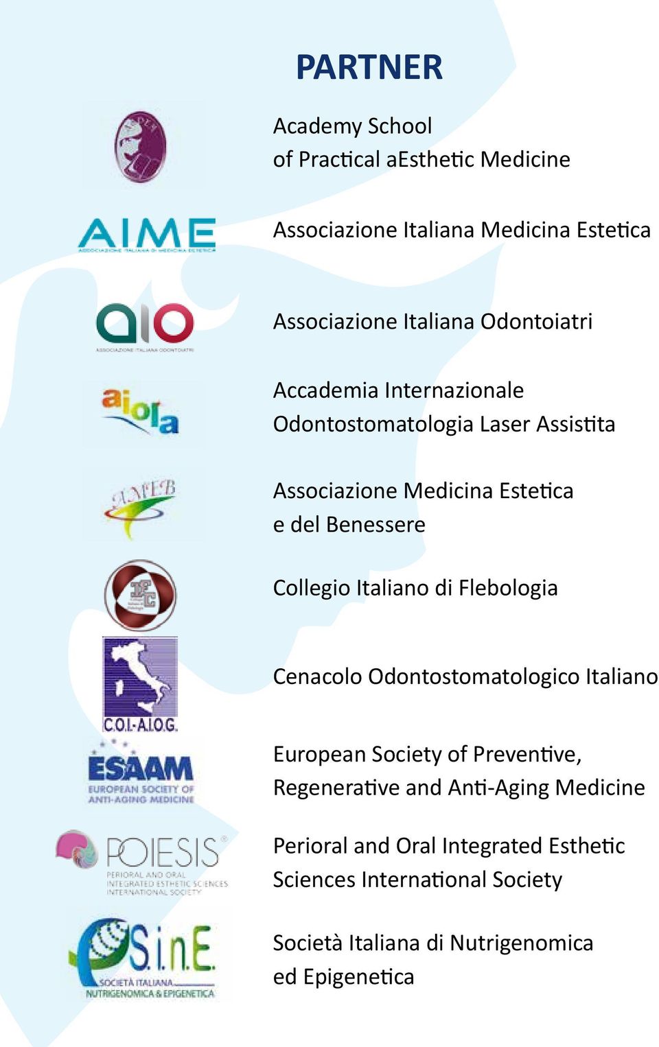 Collegio Italiano di Flebologia Cenacolo Odontostomatologico Italiano European Society of Preventive, Regenerative and