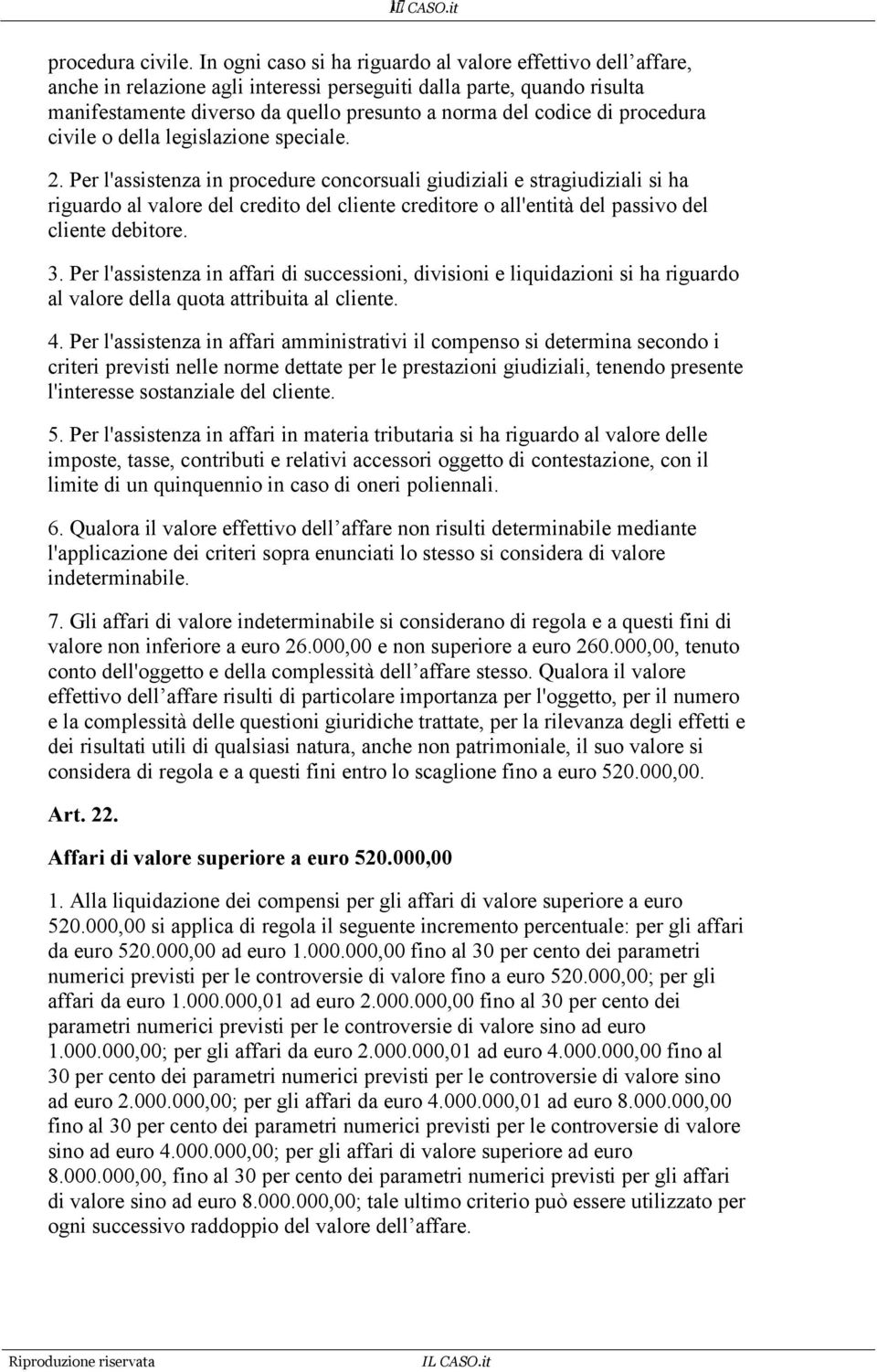 procedura civile o della legislazione speciale. 2.