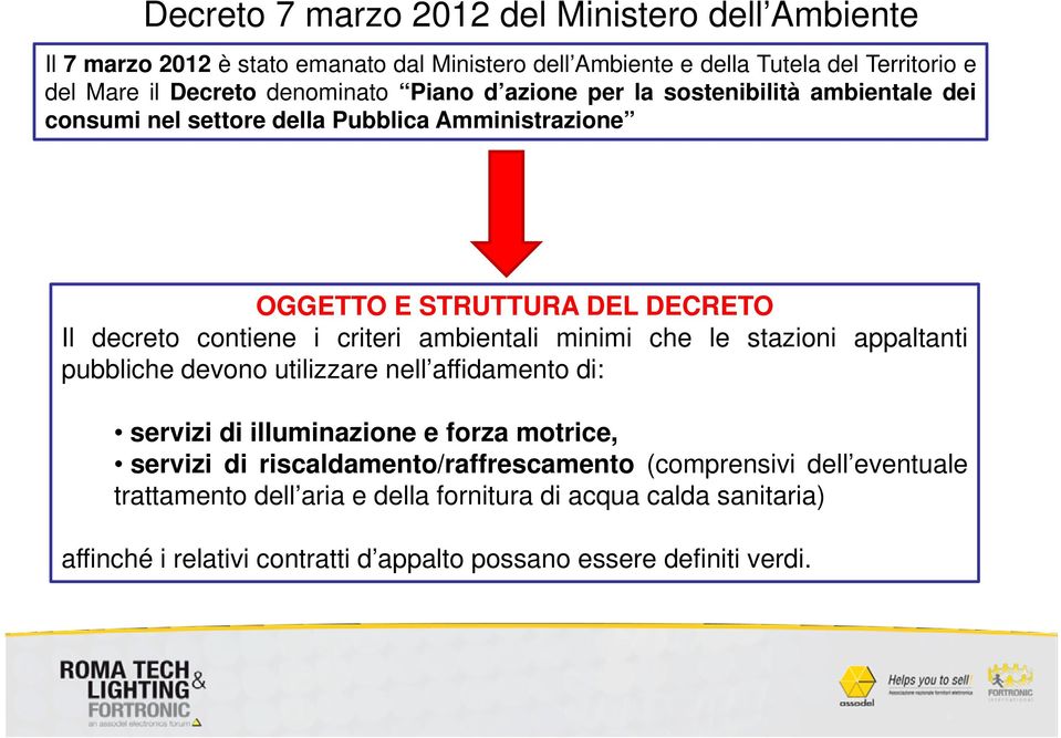 criteri ambientali minimi che le stazioni appaltanti pubbliche devono utilizzare nell affidamento di: servizi di illuminazione e forza motrice, servizi di