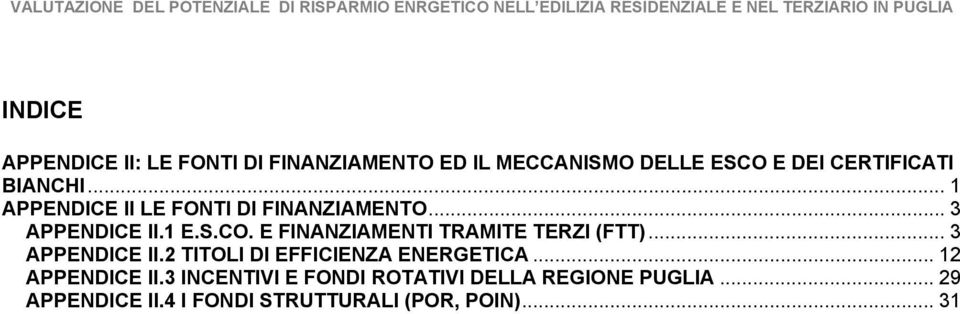 E FINANZIAMENTI TRAMITE TERZI (FTT)... 3 APPENDICE II.2 TITOLI DI EFFICIENZA ENERGETICA.